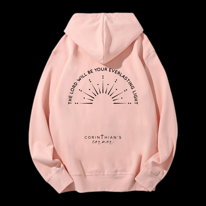 The Lord Will Be Your Everlasting Light  Drawstring Hoodie