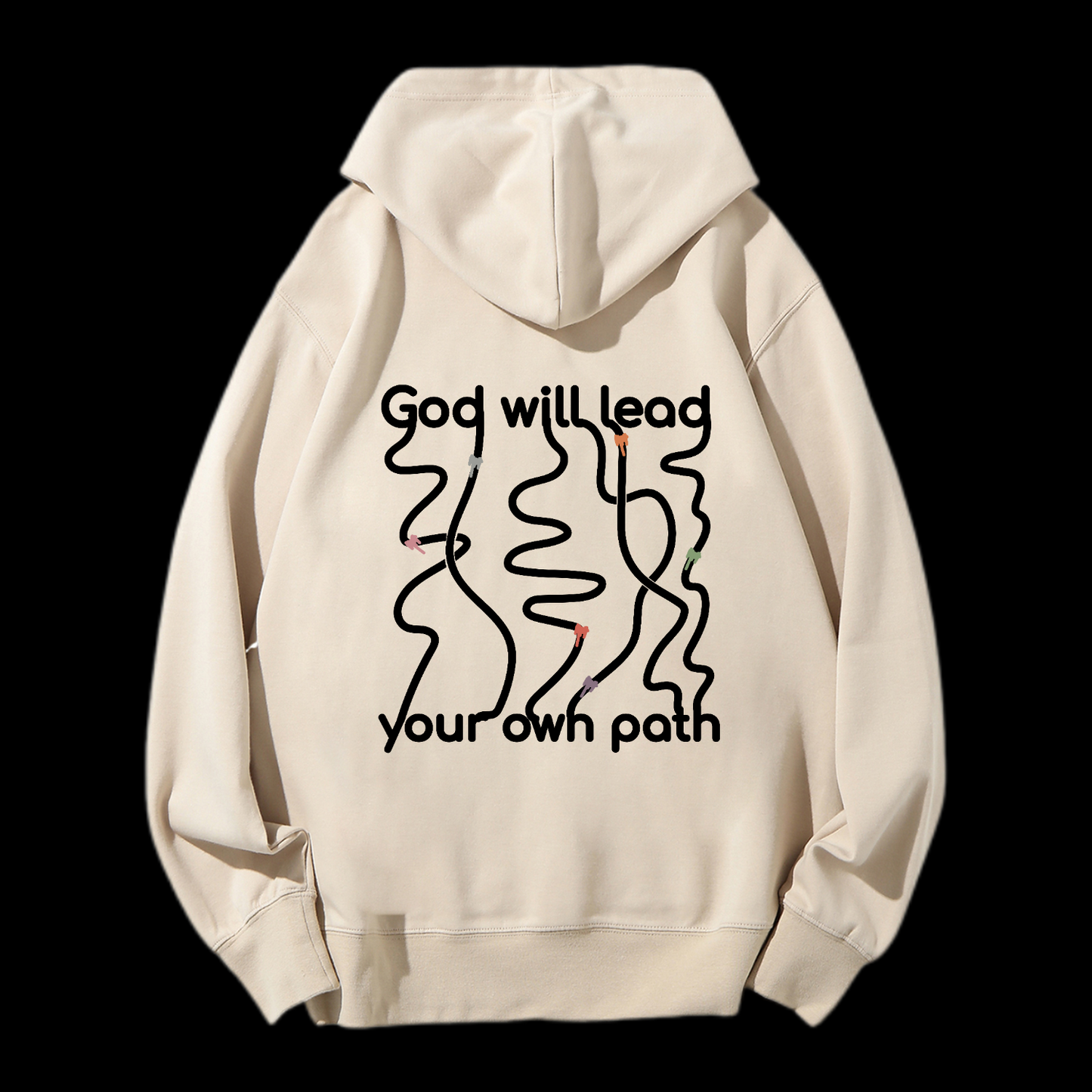 God Will Lead Your Own Path Drawstring Hoodie