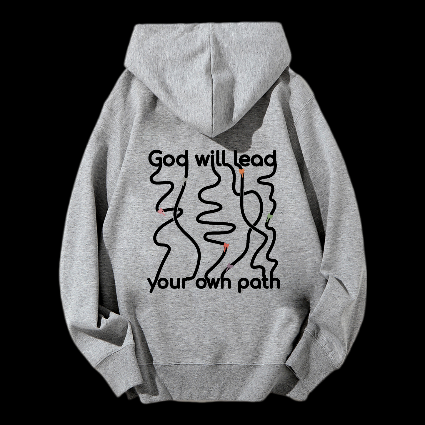God Will Lead Your Own Path Drawstring Hoodie
