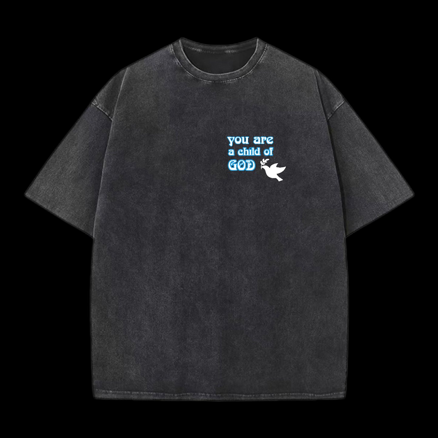 You Are A Child Of God Washed T-Shirt
