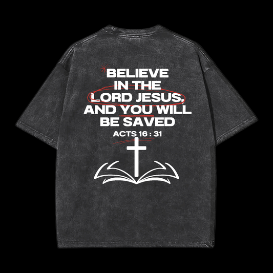 Believe In The Lord Jesus Washed T-Shirt
