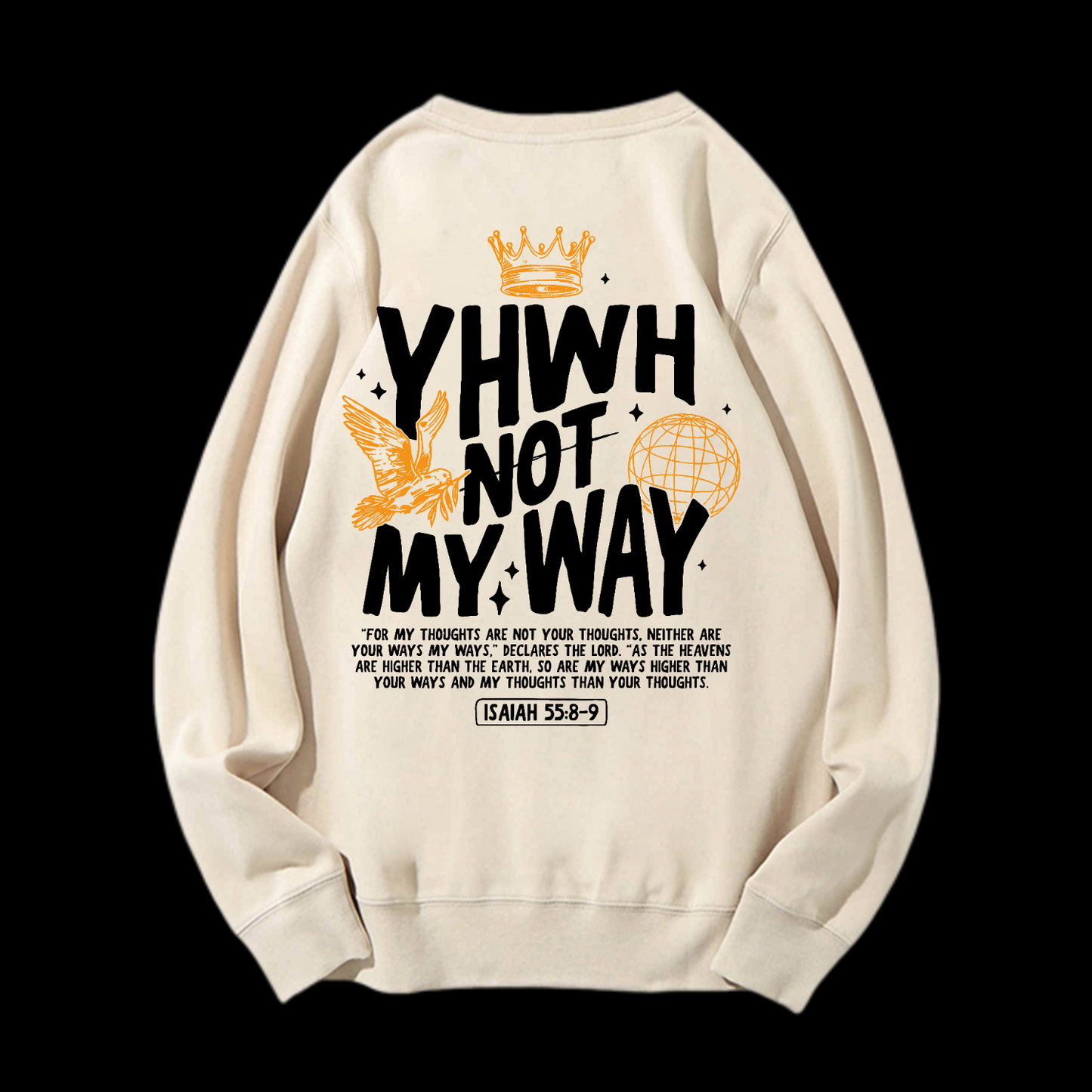 Yhwh Not My Way Crewneck Sweatshirt