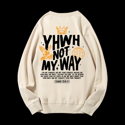 Yhwh Not My Way Crewneck Sweatshirt