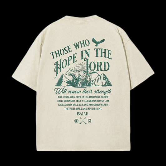 Those Who Hope In The Lord Will Renew Their Strength Washed T-Shirt