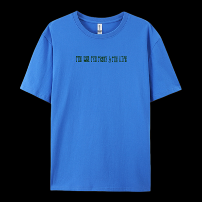 The Way The Truth The Life Cotton T-Shirt