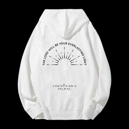 The Lord Will Be Your Everlasting Light  Drawstring Hoodie