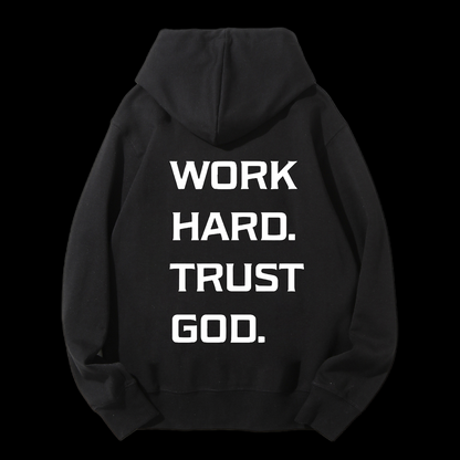 Work Hard Trust God Drawstring Hoodie