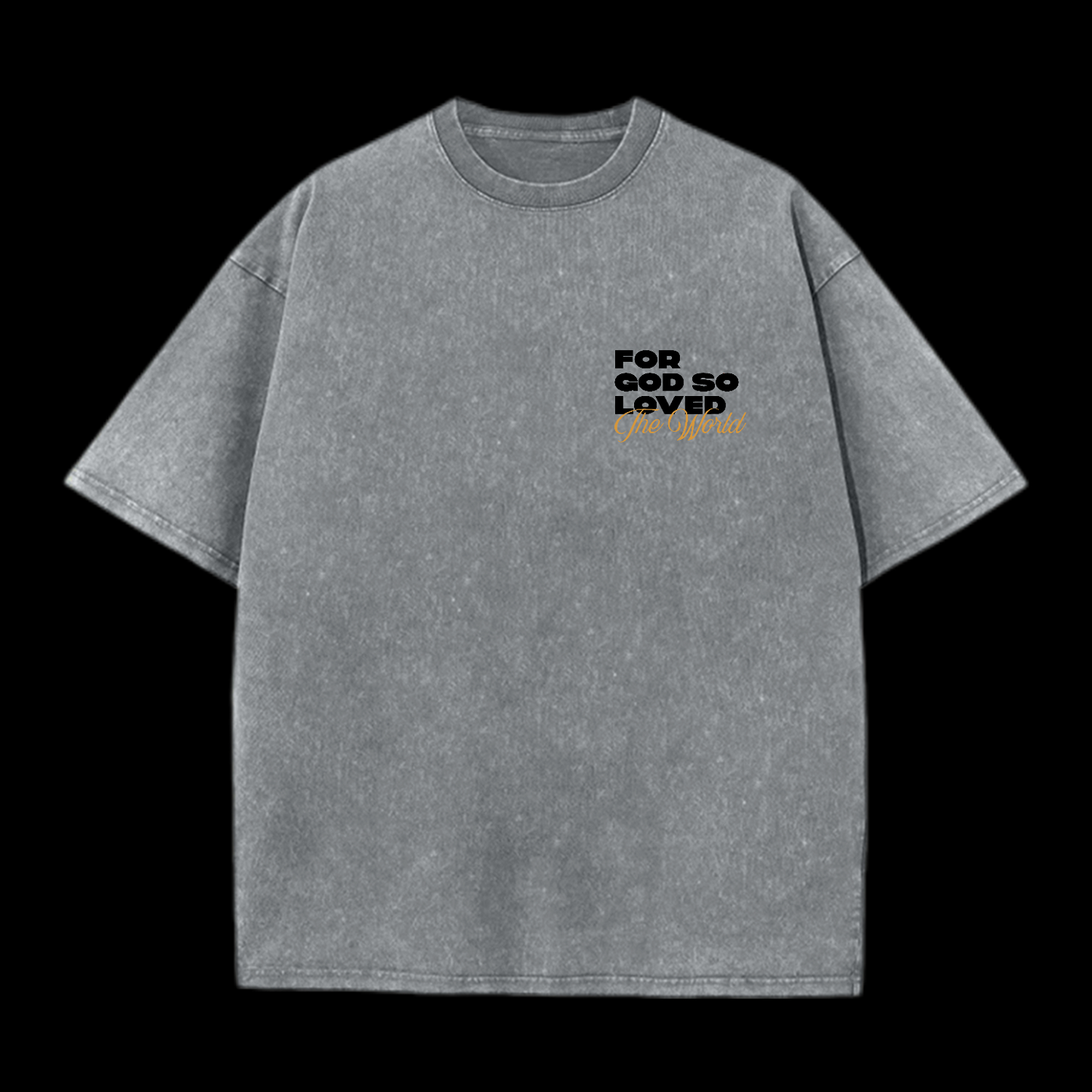 For God So Loved Washed T-Shirt