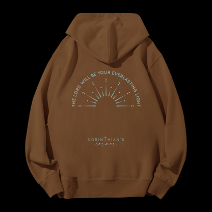 The Lord Will Be Your Everlasting Light  Drawstring Hoodie